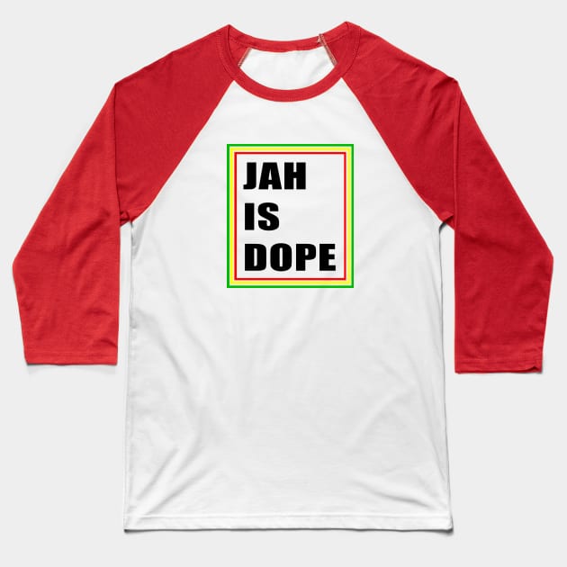 jah is dope Baseball T-Shirt by freshmodo